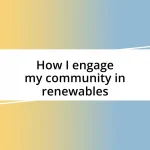 How I engage my community in renewables