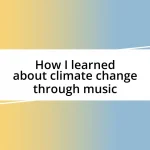 How I learned about climate change through music