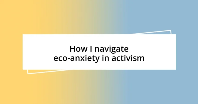 How I navigate eco-anxiety in activism