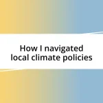 How I navigated local climate policies