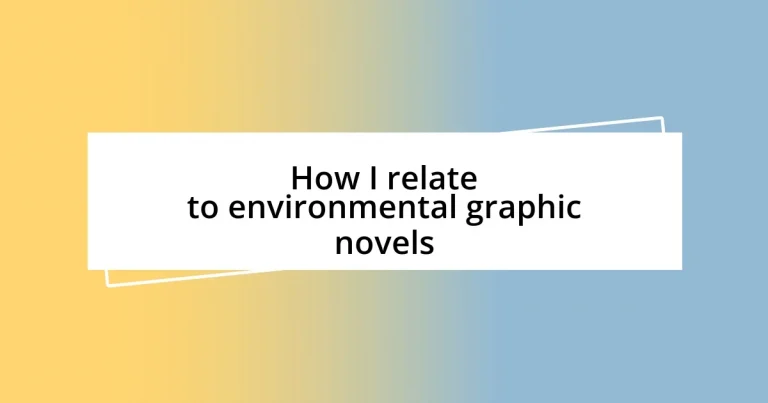 How I relate to environmental graphic novels