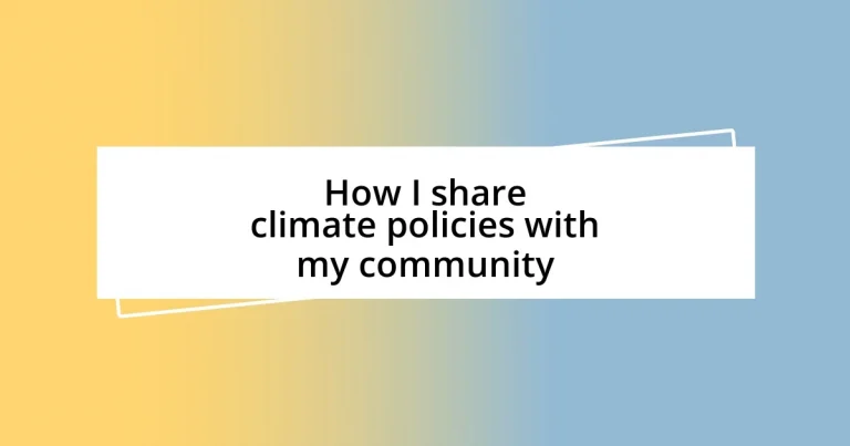 How I share climate policies with my community