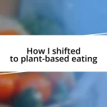 How I shifted to plant-based eating