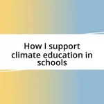 How I support climate education in schools