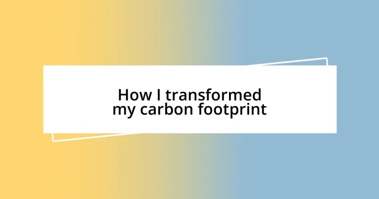 How I transformed my carbon footprint