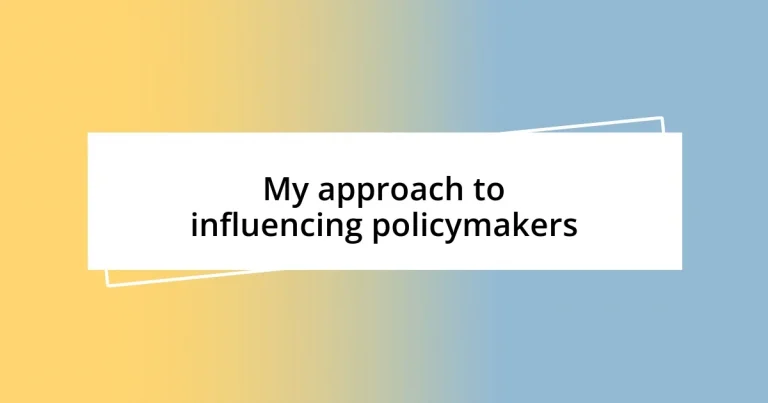 My approach to influencing policymakers