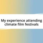 My experience attending climate film festivals