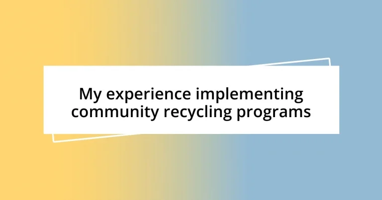 My experience implementing community recycling programs