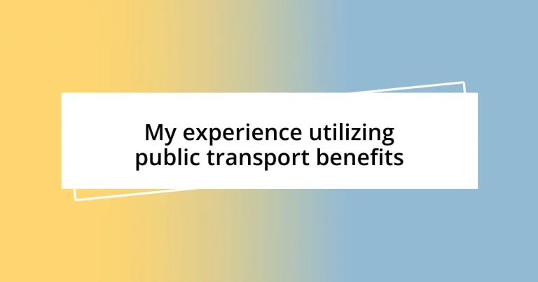 My experience utilizing public transport benefits