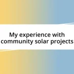 My experience with community solar projects