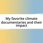 My favorite climate documentaries and their impact