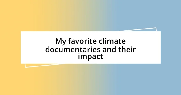 My favorite climate documentaries and their impact