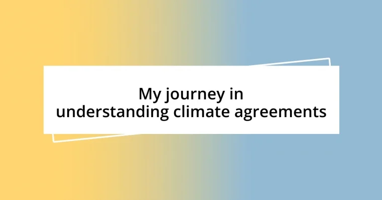 My journey in understanding climate agreements