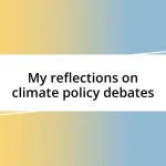 My reflections on climate policy debates