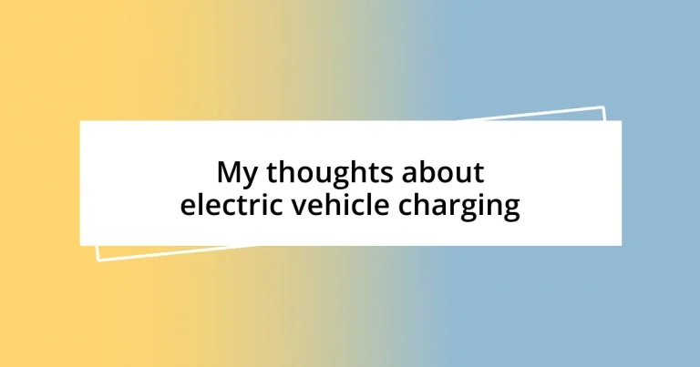 My thoughts about electric vehicle charging