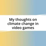 My thoughts on climate change in video games