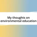 My thoughts on environmental education