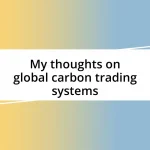 My thoughts on global carbon trading systems