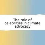 The role of celebrities in climate advocacy