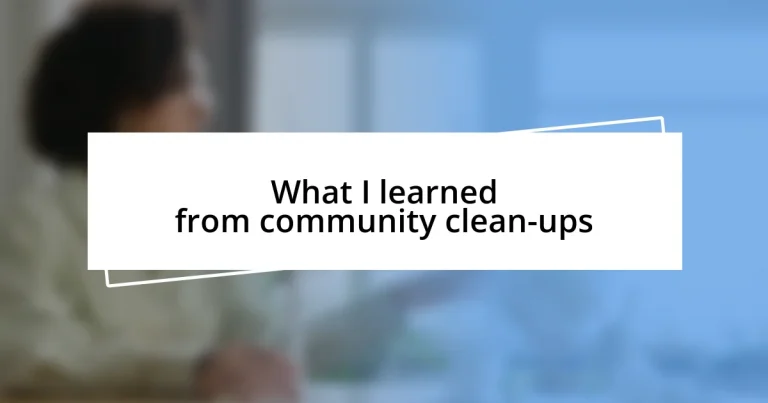 What I learned from community clean-ups