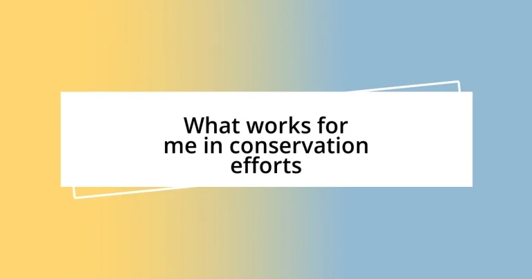 What works for me in conservation efforts