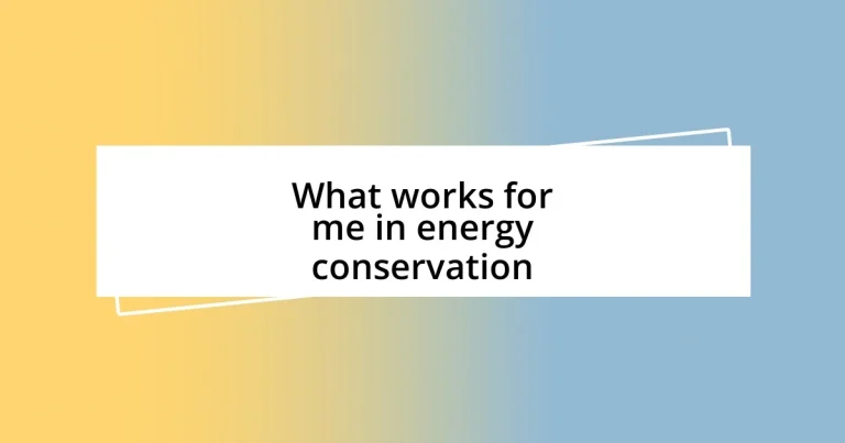 What works for me in energy conservation