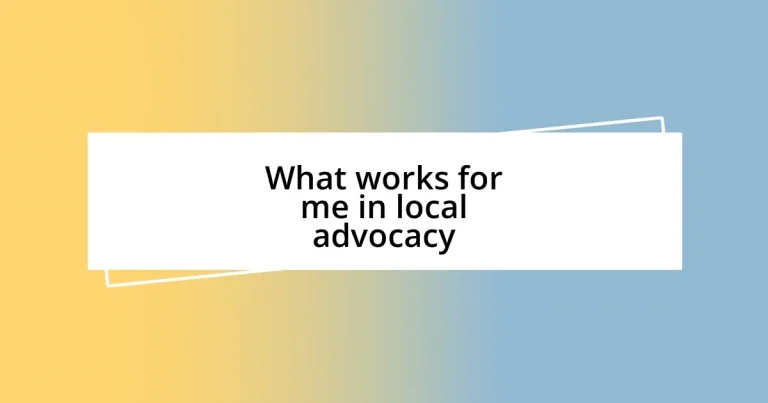 What works for me in local advocacy