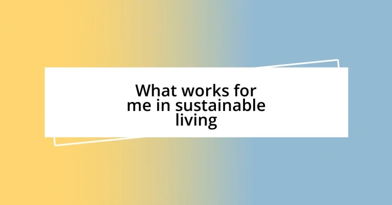 What works for me in sustainable living