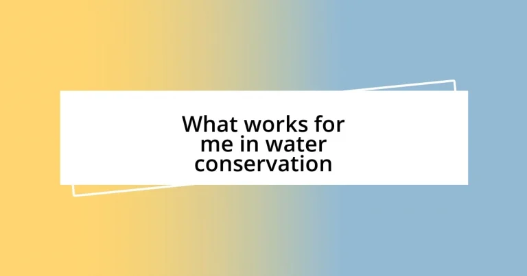 What works for me in water conservation