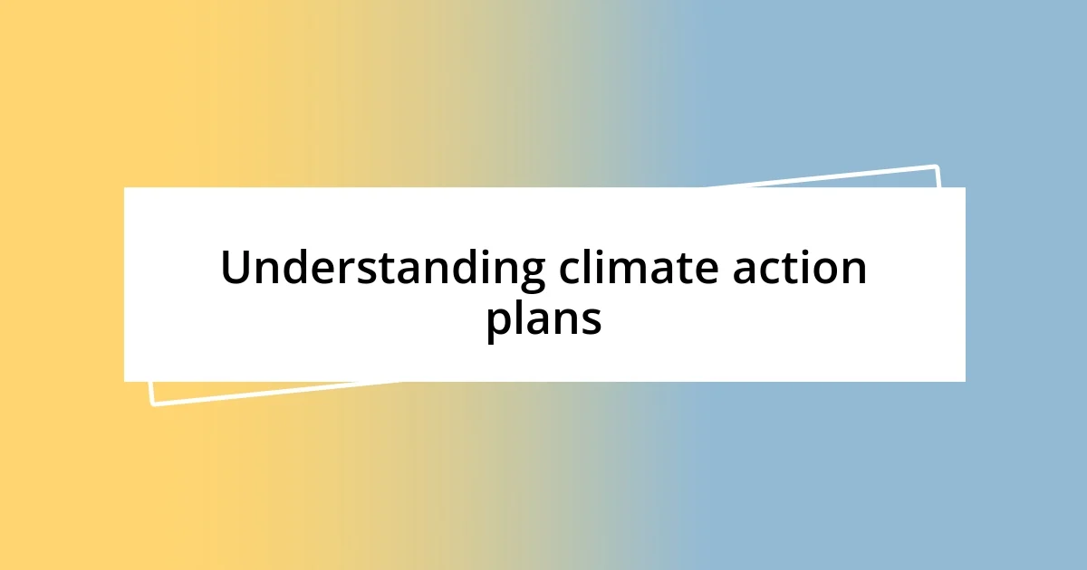 Understanding climate action plans