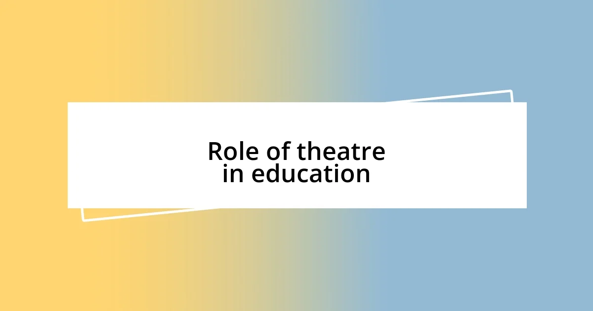 Role of theatre in education