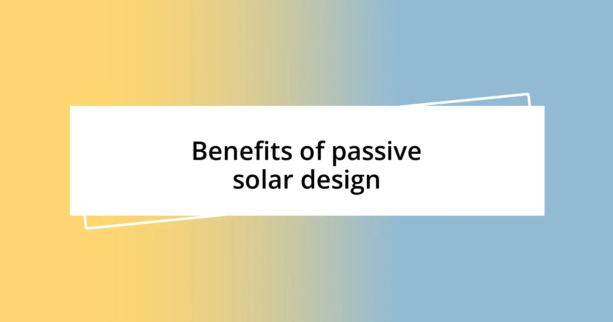 Benefits of passive solar design