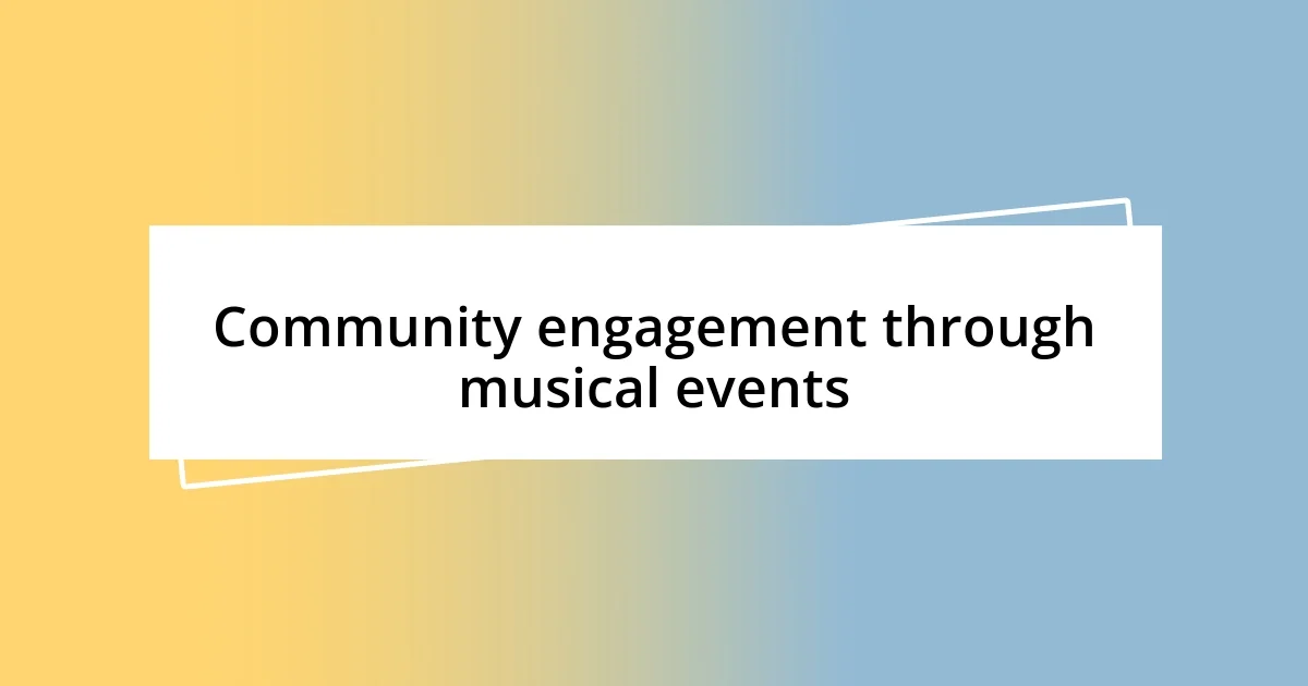 Community engagement through musical events