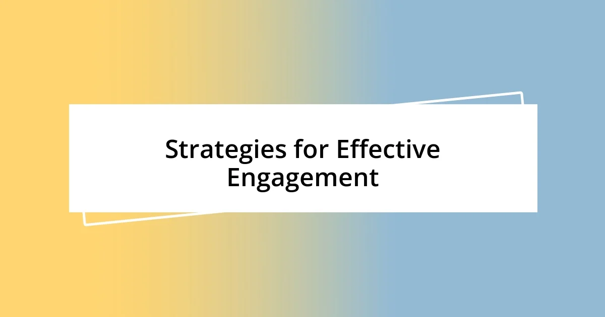 Strategies for Effective Engagement