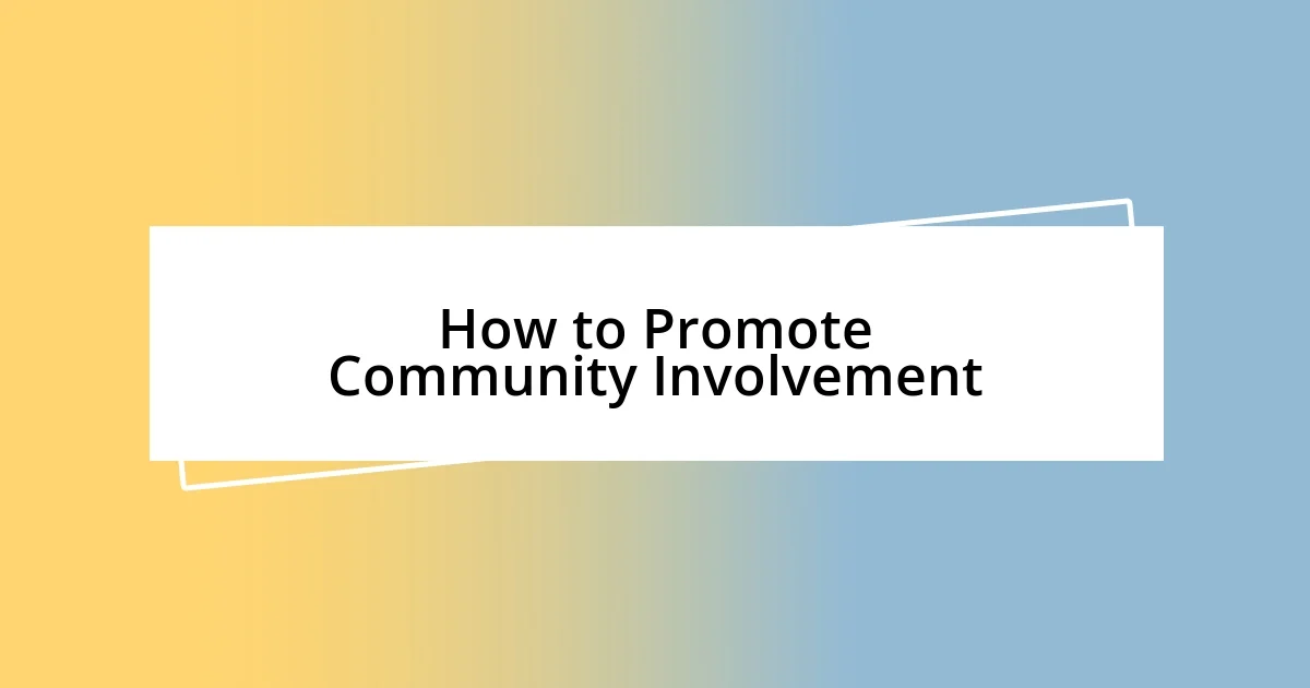 How to Promote Community Involvement