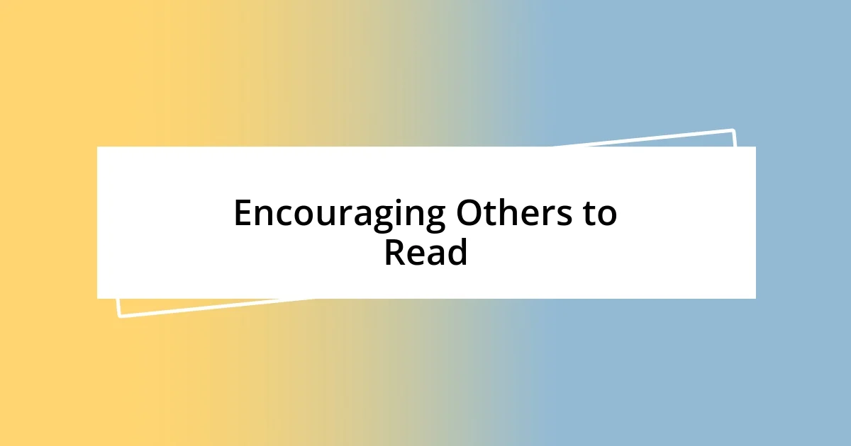 Encouraging Others to Read