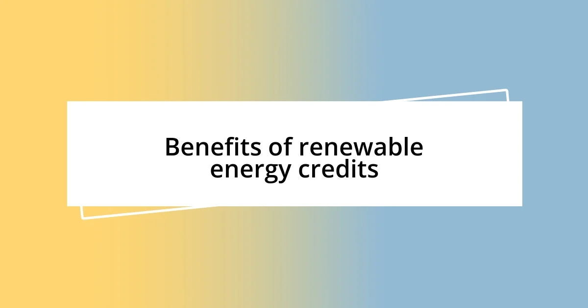 Benefits of renewable energy credits