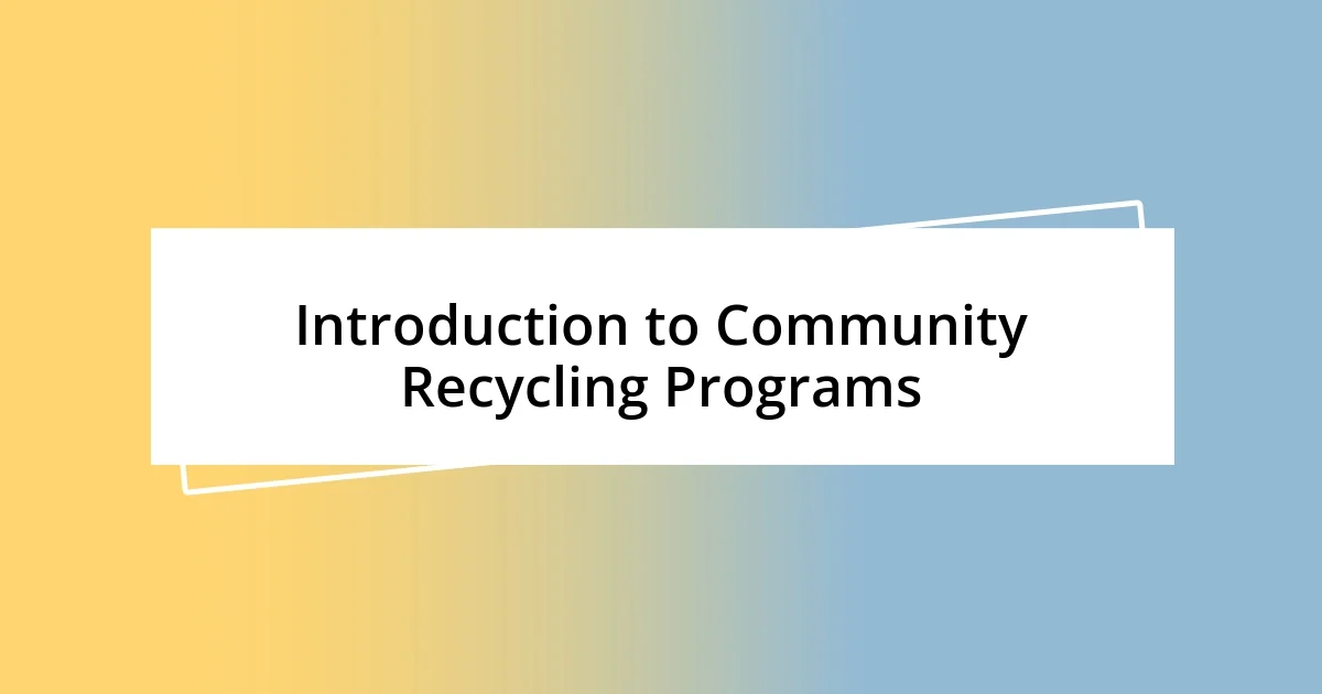 Introduction to Community Recycling Programs