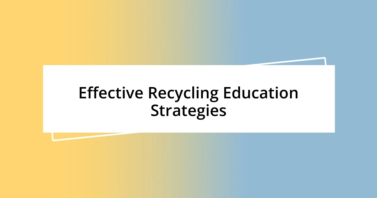 Effective Recycling Education Strategies