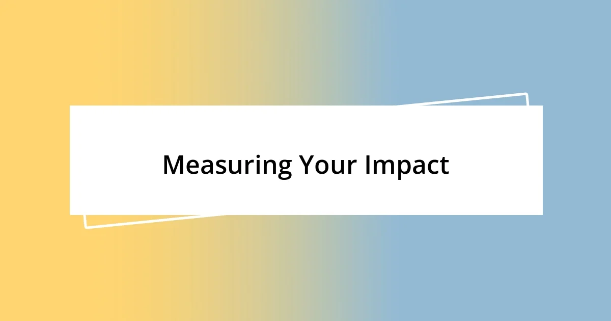 Measuring Your Impact