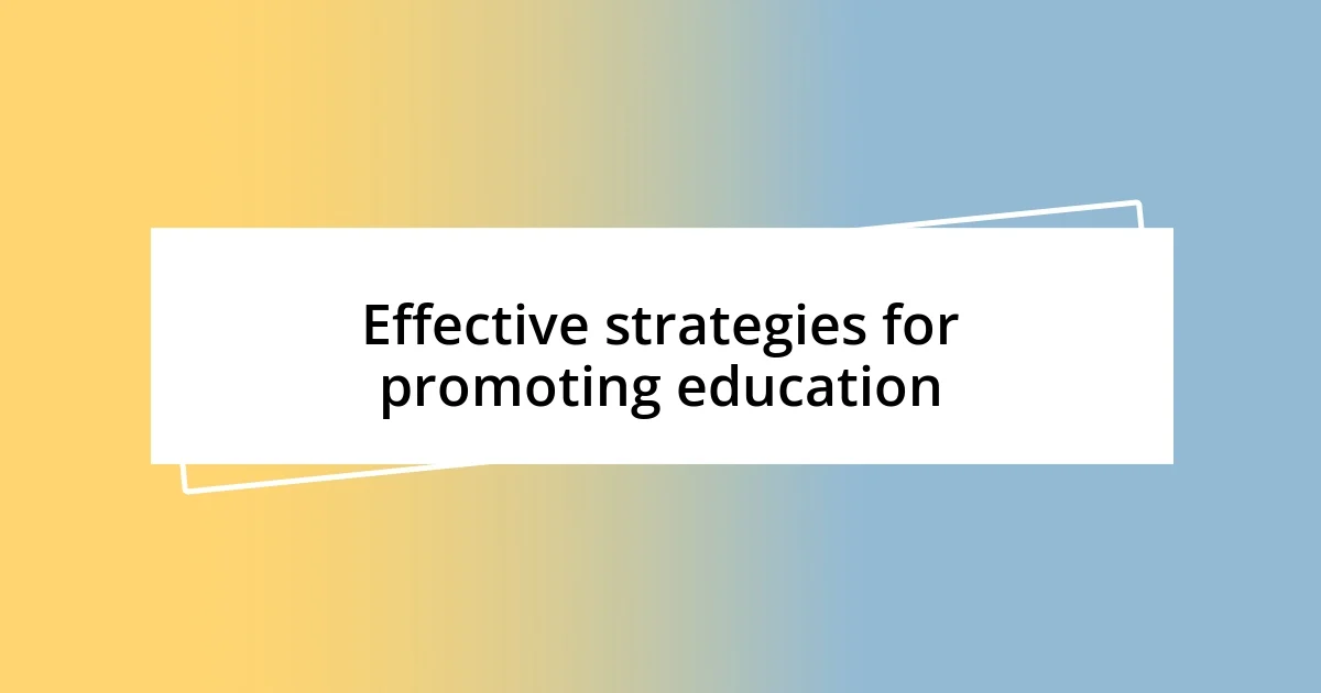 Effective strategies for promoting education