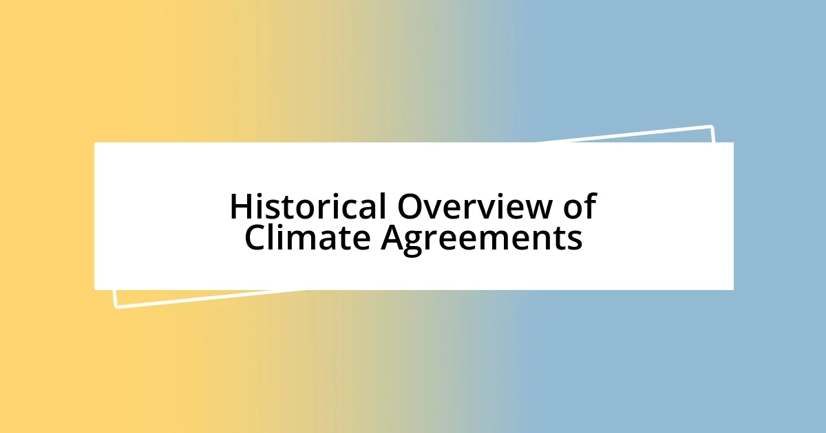 Historical Overview of Climate Agreements