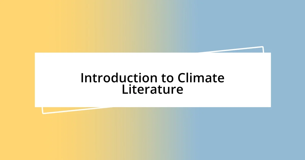 Introduction to Climate Literature