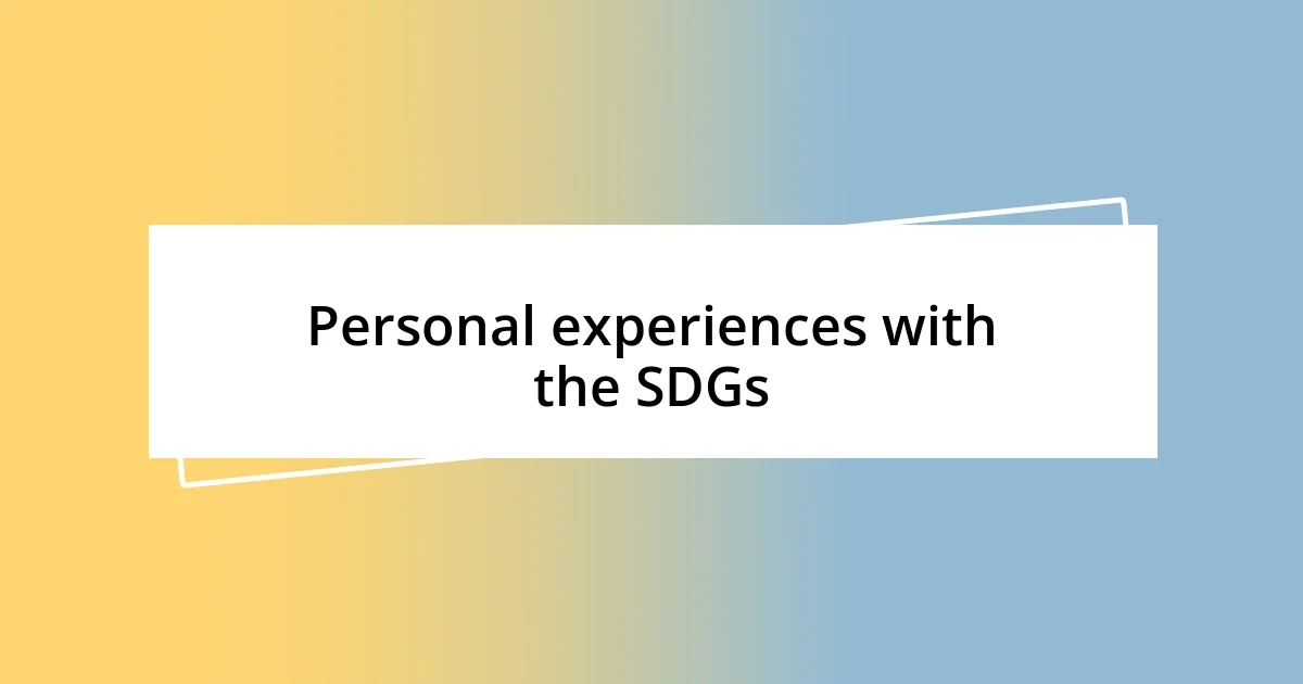 Personal experiences with the SDGs