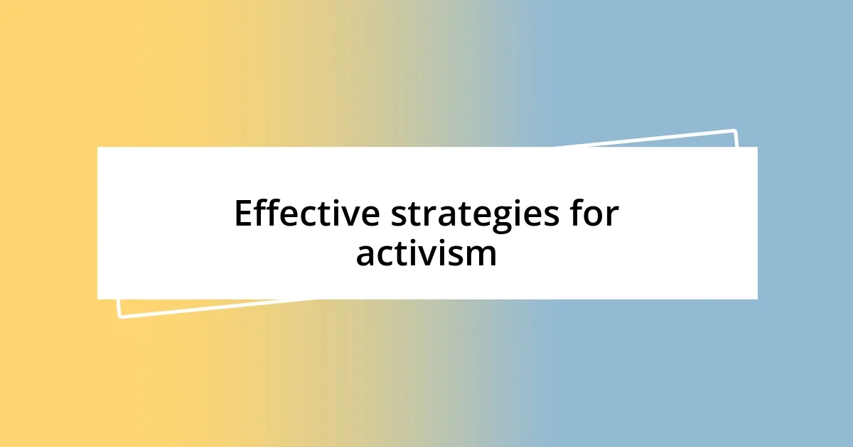 Effective strategies for activism