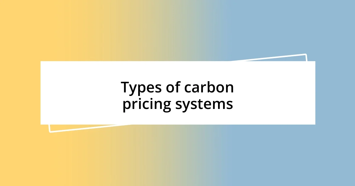 Types of carbon pricing systems