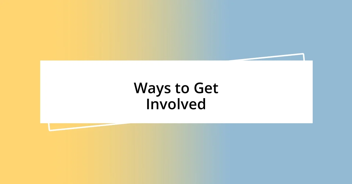 Ways to Get Involved