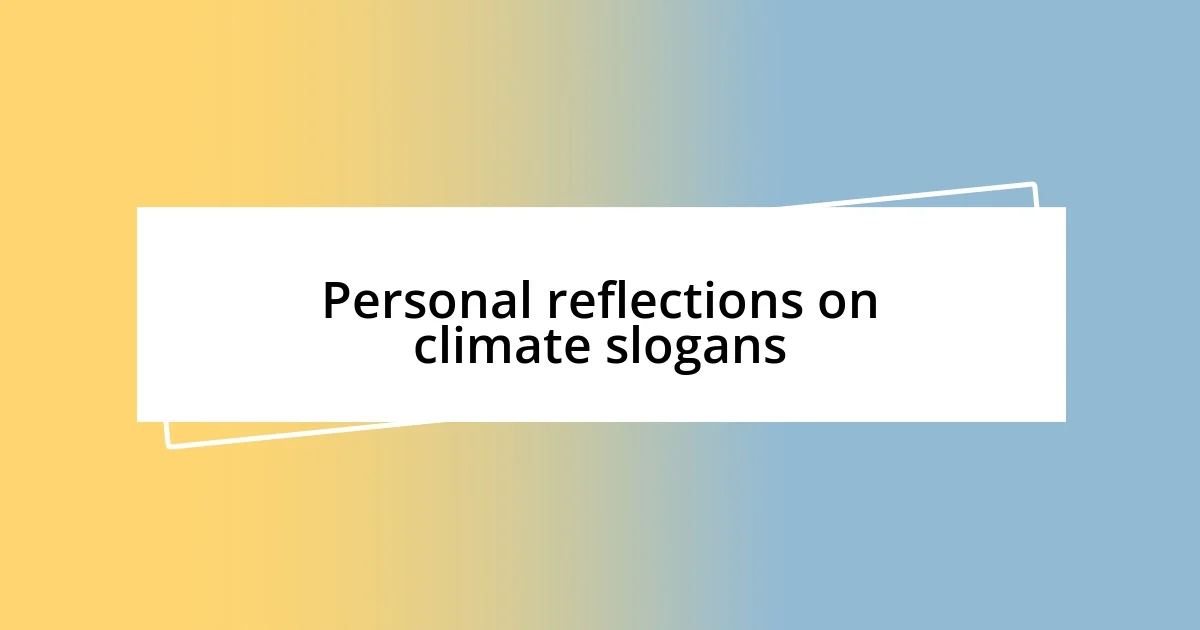 Personal reflections on climate slogans