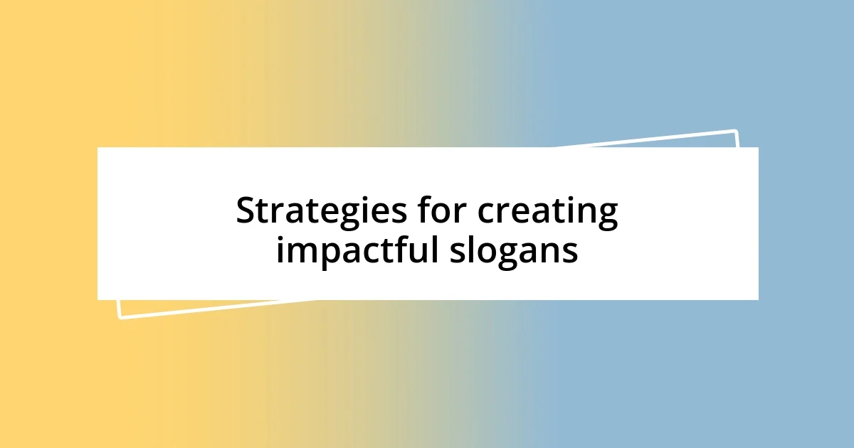 Strategies for creating impactful slogans