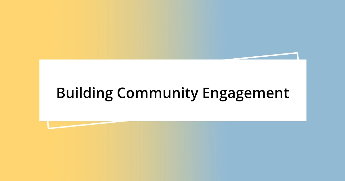 Building Community Engagement